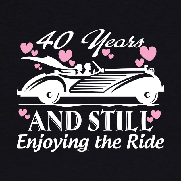 Anniversary Gift 40 years Wedding Marriage by bestsellingshirts